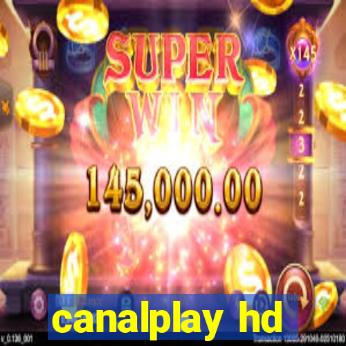 canalplay hd